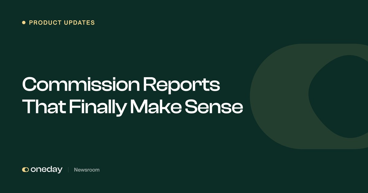 Commission Reports That Finally Make Sense | Oneday Pro Newsroom