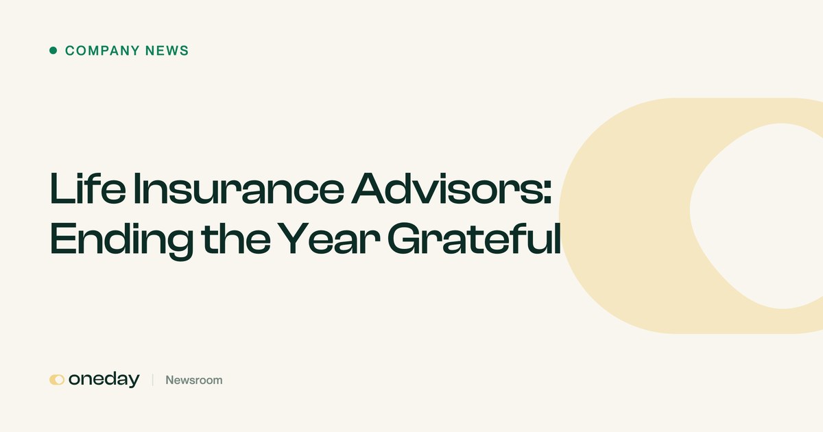 Life Insurance Advisors: Ending the Year Grateful | Oneday Pro Newsroom