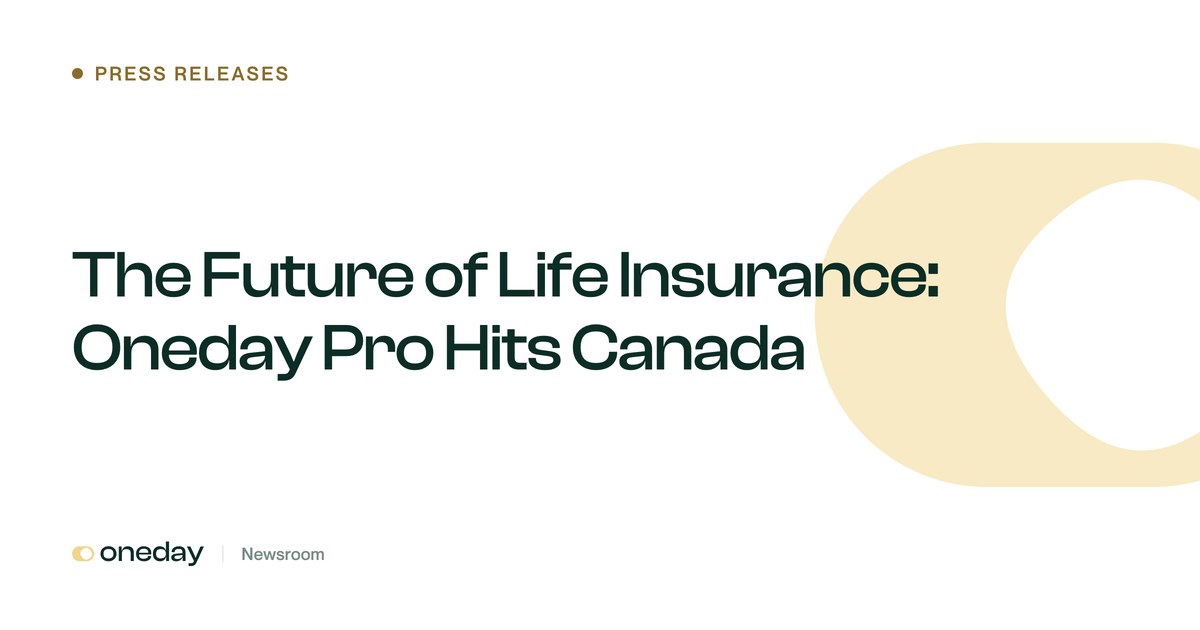 The Future of Life Insurance: Oneday Pro Hits Canada | Oneday Pro Newsroom