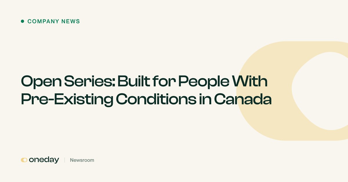 Open Series: Built for People With Pre-Existing Conditions in Canada | Oneday Pro Newsroom