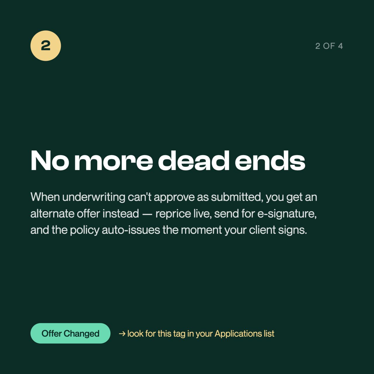 No more dead ends: when underwriting can't approve as submitted, you get an alternate offer instead